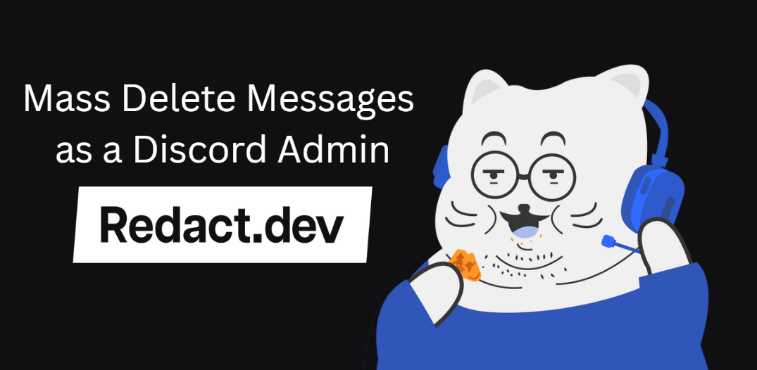How to Use Redact to Delete Discord Messages as a Server Admin
