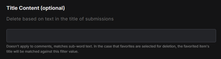 You can choose to delete base on the text in the title of your submissions.