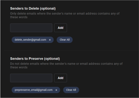 Want to target specific user emails? The Redact Software will find, delete or exclude your emails by sender's email. Enter your chosen email in the input field, and click the add button to add it. To remove an Email, just click the “x” that is in line with the keyword. To clear all selected emails, click the Clear All button.