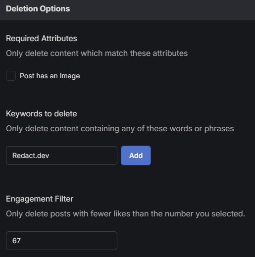 With Redact.dev, you can also filter what type of post you want to delete. You can choose to delete posts that have an image or posts that contain keywords.