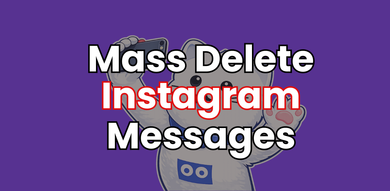 How to Mass Delete Instagram Messages